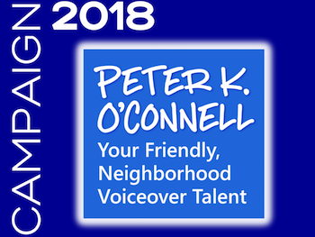 Political Campaign Election; Male Voice Talent Peter K. O'Connell