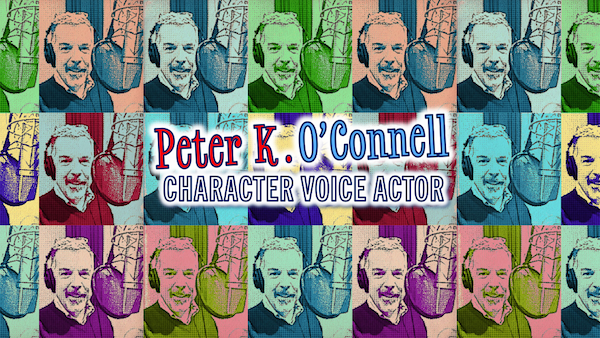 Peter K OConnell Character Voice Actor