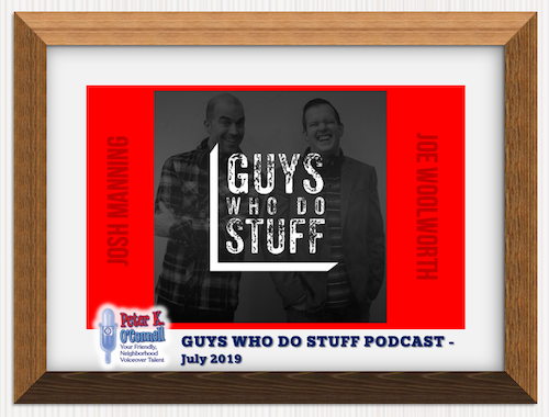 Voiceover Podcast Hall of Fame - presented by Peter K. O'Connell: Guys Who Do Stuff Podcast
