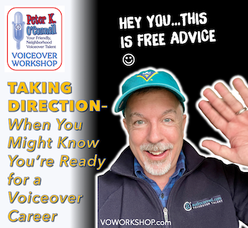 Voiceover Workshop Taking Direction Peter K. O'Connell 